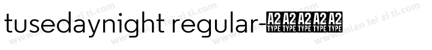 tusedaynight regular字体转换